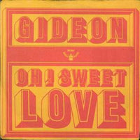 Gideon (10) : Oh! Sweet Love (7", Single, Mono)
