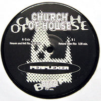 Perplexer : Church Of House (12")