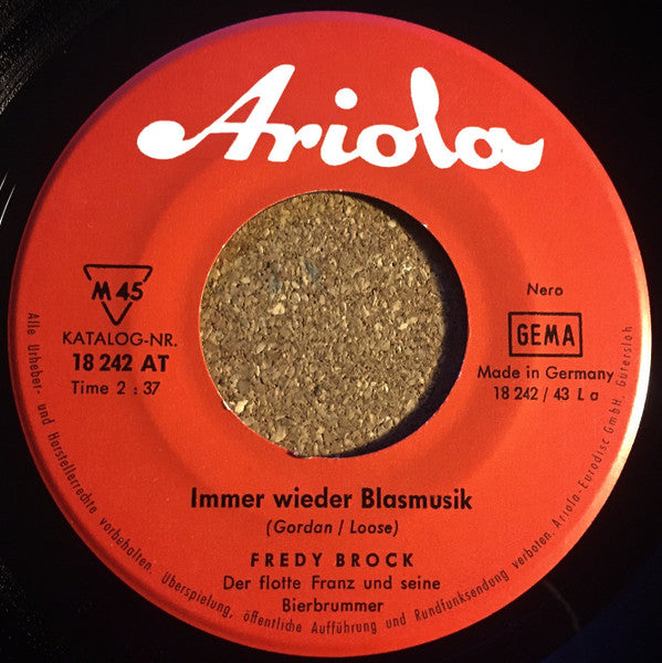 Fredy Brock, Der Flotte Franz Und Seine Bierbrummer : Immer Wieder Blasmusik / Das Hat Die Katz' Gefressen (7", Single, Mono)