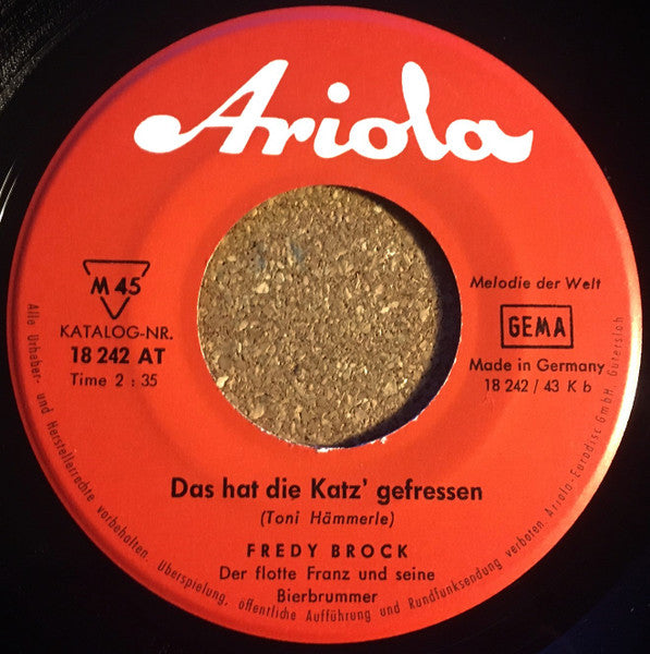 Fredy Brock, Der Flotte Franz Und Seine Bierbrummer : Immer Wieder Blasmusik / Das Hat Die Katz' Gefressen (7", Single, Mono)