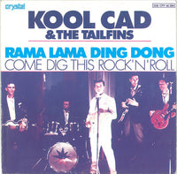 Kool Cad & The Tailfins : Rama Lama Ding Dong (7", Single)