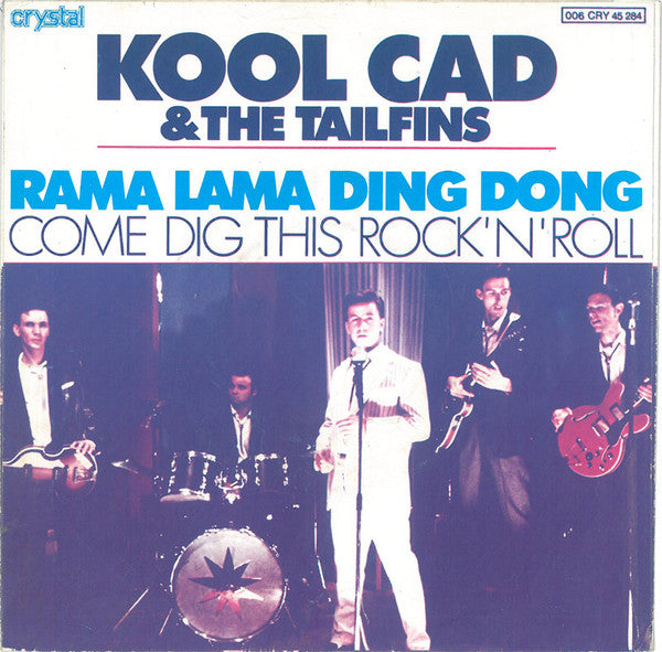 Kool Cad & The Tailfins : Rama Lama Ding Dong (7", Single)