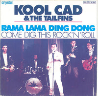 Kool Cad & The Tailfins : Rama Lama Ding Dong (7", Single)