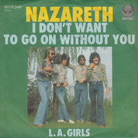 Nazareth (2) : I Don't Want To Go On Without You (7", Single)