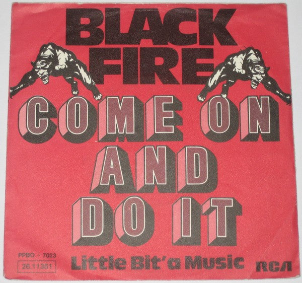 Black Fire (3) : Come On And Do It  (7", Single)