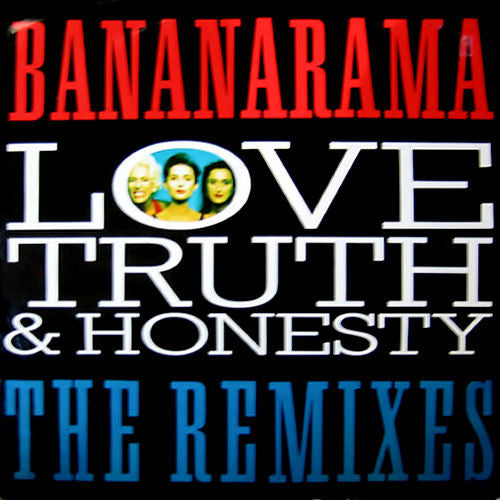 Bananarama : Love, Truth & Honesty (The Remixes) (12")