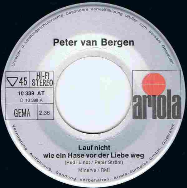 Peter van Bergen : Lauf Nicht Wie Ein Hase Vor Der Liebe Weg (7", Single)