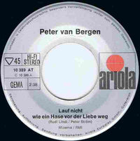 Peter van Bergen : Lauf Nicht Wie Ein Hase Vor Der Liebe Weg (7", Single)