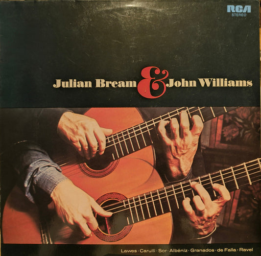 Julian Bream & John Williams (7) - Lawes* • Carulli* • Sor* • Albéniz* • Granados* • De Falla* • Ravel* : Julian Bream & John Williams (LP, Album)