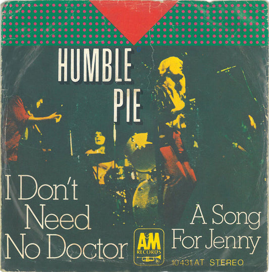 Humble Pie : I Don't Need No Doctor (7", Single)
