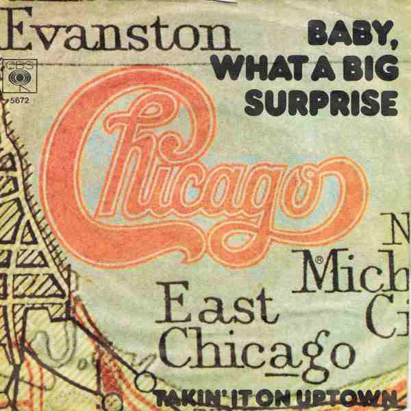 Chicago (2) : Baby, What A Big Surprise (7", Single)