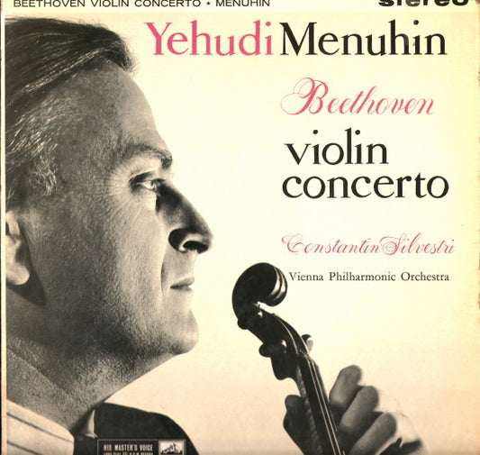 Ludwig Van Beethoven : Yehudi Menuhin with Wiener Philharmoniker conducted by Constantin Silvestri : Violin Concerto In D Major, Op.61 (LP, Fir)