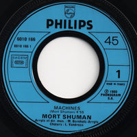 Mort Shuman : Machines / La Drôle De Folie Que Je Vis (7", Single)