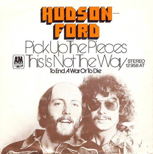 Hudson-Ford : Pick Up The Pieces / This Is Not The Way (To End A War Or To Die) (7", Single)