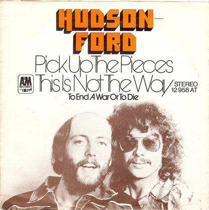 Hudson-Ford : Pick Up The Pieces / This Is Not The Way (To End A War Or To Die) (7", Single)