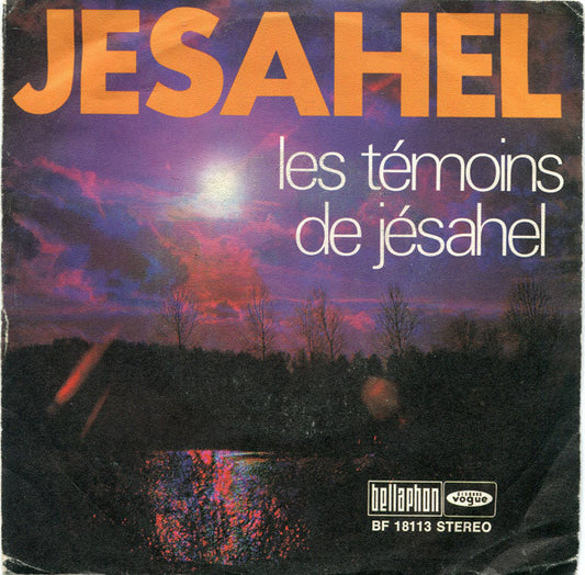 Les Témoins De Jésahel : Jesahel (7", Single)