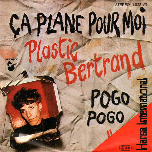 Plastic Bertrand : Ça Plane Pour Moi / Pogo Pogo (7", Single, Pub)