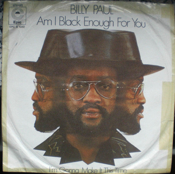 Billy Paul : Am I Black Enough For You (7", Single)