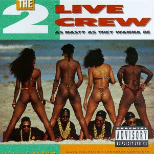 The 2 Live Crew : As Nasty As They Wanna Be (2xLP, Album)