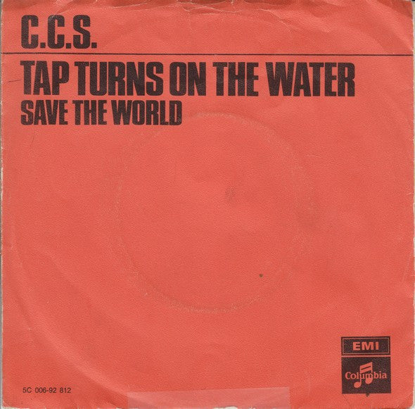 CCS : Tap Turns On The Water (7", Single, Ora)