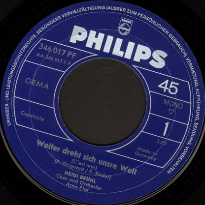Heidi Brühl : Weiter Dreht Sich Unsre Welt (7", Single, Mono)