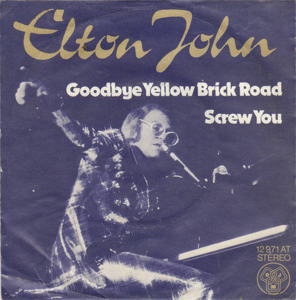 Elton John : Goodbye Yellow Brick Road / Screw You (7", Single)