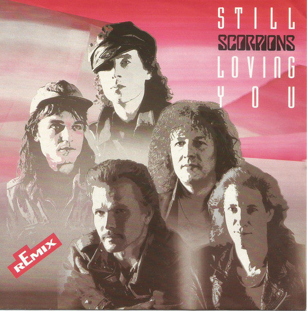 Scorpions : Still Loving You (Remix) (7", Single)