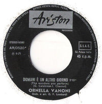 Ornella Vanoni : Domani È Un Altro Giorno (7")
