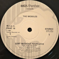 Mobiles : Lost Without Your Love (12")