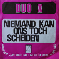 Duo X : Niemand Kan Ons Toch Scheiden (7", Single, Promo)