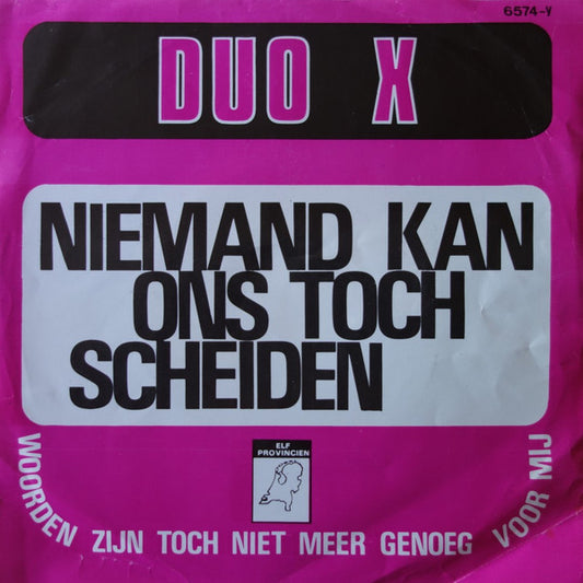 Duo X : Niemand Kan Ons Toch Scheiden (7", Single, Promo)