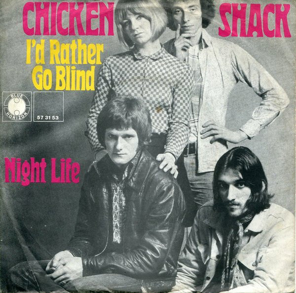 Chicken Shack : I'd Rather Go Blind / Night Life (7", Single, Mono)