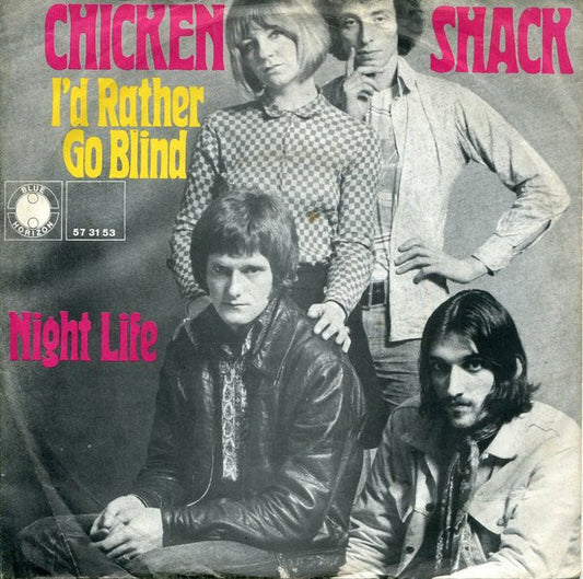 Chicken Shack : I'd Rather Go Blind / Night Life (7", Single, Mono)