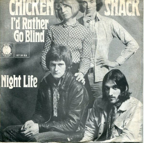Chicken Shack : I'd Rather Go Blind / Night Life (7", Single, Mono)