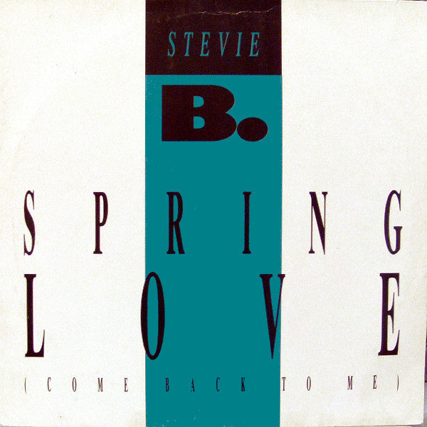 Stevie B.* : Spring Love (Come Back To Me) (12")