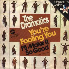 The Dramatics : You're Fooling You  (7", Single)