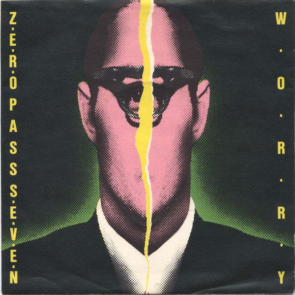 Z.E.R.O. Pass S.E.V.E.N. : Worry (7")
