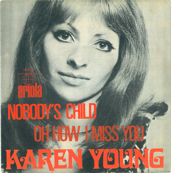 Karen Young (2) : Nobody's Child / Oh How I Miss You (7")