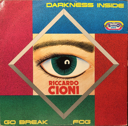 Riccardo Cioni : Darkness Inside / Go Break / Fog (12")