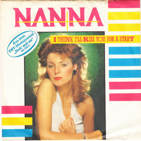 Nanna : I Think I'll Kiss You For A Start (7", Single)