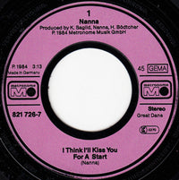 Nanna : I Think I'll Kiss You For A Start (7", Single)
