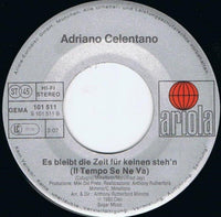 Adriano Celentano : Il Tempo Se Ne Va (7", Single)