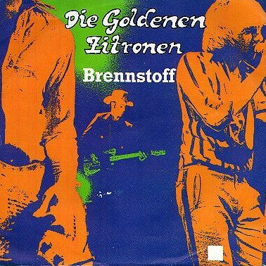 Die Goldenen Zitronen / Kiss Bad Life : Brennstoff / I Was Made For Loving You (7")
