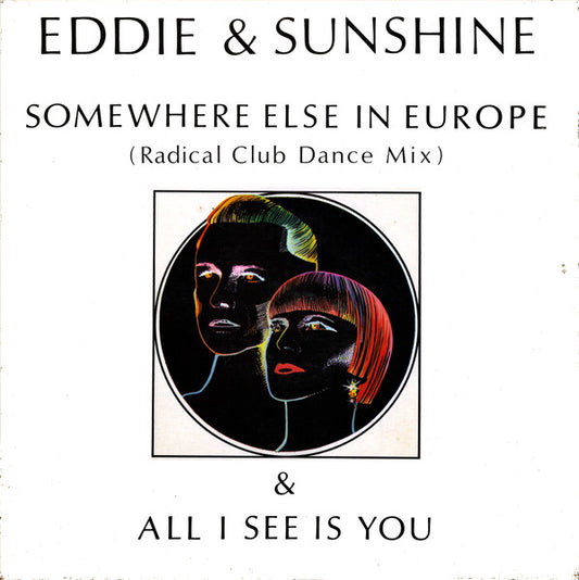 Eddie & Sunshine : Somewhere Else In Europe / All I See Is You (12", Single)