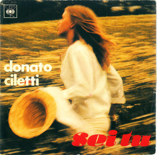 Donato Ciletti : Sei Tu (7")