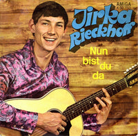 Jirka Rieckhoff : Nun Bist Du Da / Es Ist Eine Uralte Weise (7", Single, Mono)