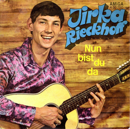 Jirka Rieckhoff : Nun Bist Du Da / Es Ist Eine Uralte Weise (7", Single, Mono)