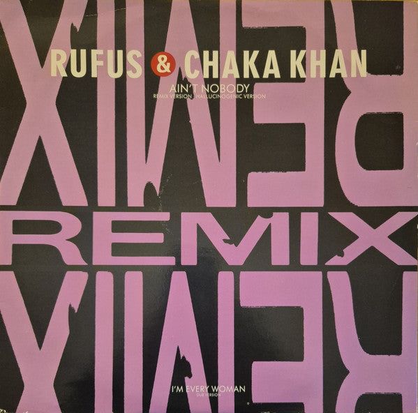 Rufus & Chaka Khan : Ain't Nobody (Remix Version) (12", Dam)
