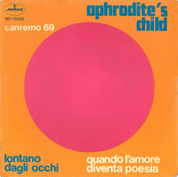 Aphrodite's Child : Lontano Dagli Occhi / Quando L'Amore Diventa Poesia (7", Mono)