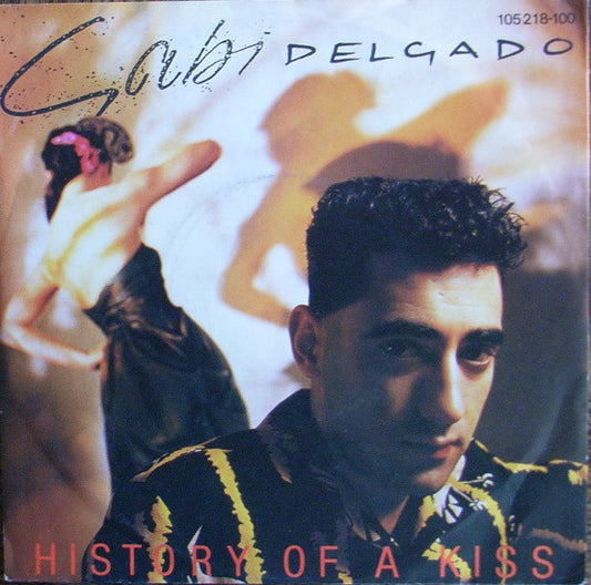 Gabi Delgado : History Of A Kiss (7", Single)